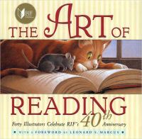 The art of reading / forty illustrators celebrate RIF's 40th Anniversary /