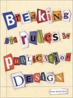 Breaking the rules in publication design /