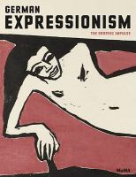 German Expressionism : the graphic impulse /