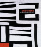 Gee's Bend : the architecture of the quilt /