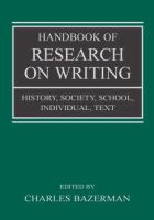 Handbook of research on writing : history, society, school, individual, text /