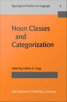 Noun classes and categorization : proceedings of a symposium on categorization and noun classification, Eugene, Oregon, October 1983 /