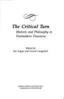The Critical turn : rhetoric and philosophy in postmodern discourse /