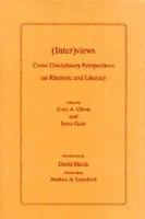 (Inter)views cross-disciplinary perspectives on rhetoric and literacy /