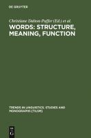 Words : structure, meaning, function : a festschrift for Dieter Kastovsky /