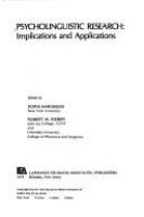 Psycholinguistic research : implications and applications /