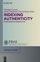 Indexing authenticity : sociolinguistic perspectives /