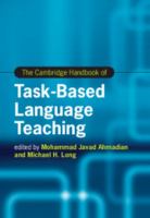 The Cambridge handbook of task-based language teaching /