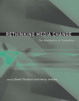 Rethinking media change : the aesthetics of transition /