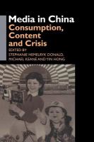Media in China : consumption, content and crisis /