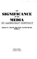 The Significance of the media in American history /
