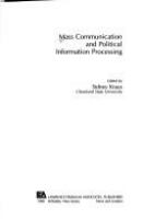 Mass communication and political information processing /