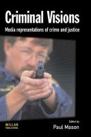 Criminal visions : media representations of crime and justice /