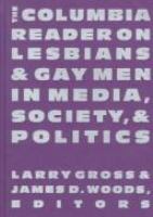 The Columbia reader on lesbians and gay men in media, society, and politics /