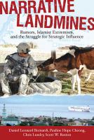 Narrative Landmines Rumors, Islamist Extremism, and the Struggle for Strategic Influence /