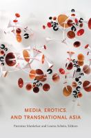 Media, erotics, and transnational Asia /