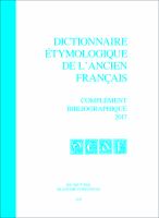 Dictionnaire étymologique de l'ancien français.