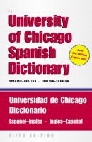 The University of Chicago Spanish dictionary : Spanish-English, English-Spanish /