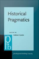 Historical pragmatics : pragmatic developments in the history of English /