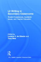 L2 writing in secondary classrooms : student experiences, academic issues, and teacher education /