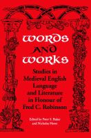 Words and works : studies in medieval English language and literature in honour of Fred C. Robinson /