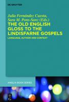 The Old English gloss to the Lindisfarne Gospels : language, author and context /