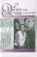 Women and Russian culture : projections and self-perceptions /