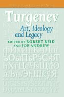Turgenev : art, ideology, and legacy /