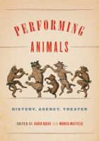 Performing animals : history, agency, theater /