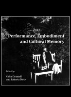Performance, embodiment, and cultural memory /