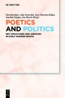 Poetics and politics : net structures and agencies in early modern drama /