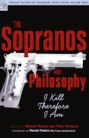 The Sopranos and philosophy : I kill therefore I am /