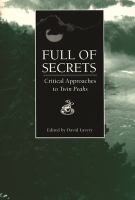 Full of secrets : critical approaches to Twin Peaks /