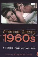 American cinema of the 1960s : themes and variations /