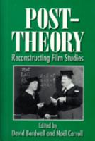 Post-theory : reconstructing film studies /