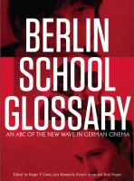Berlin school glossary : an ABC of the new wave in German cinema /