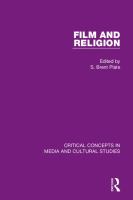 Film and religion : critical concepts in media and cultual studies /
