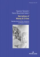 Narratives of money & crime : neoliberalism in film, literature and popular culture /