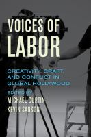 Voices of labor : creativity, craft, and conflict in global Hollywood /
