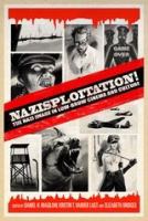 Nazisploitation! : the Nazi image in low-brow cinema and culture /