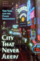 City that never sleeps : New York and the filmic imagination /