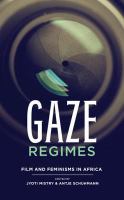 Gaze regimes : film and feminisms in Africa /