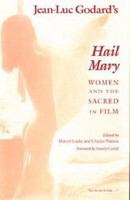 Jean-Luc Godard's Hail Mary women and the sacred in film /