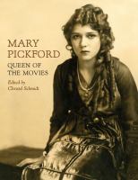 Mary Pickford Queen of the Movies /