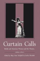 Curtain calls : British and American women and the theater, 1660-1820 /