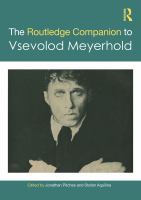 The Routledge companion to Vsevolod Meyerhold /