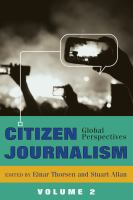 Citizen journalism : global perspectives.