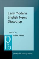 Early modern English news discourse : newspapers, pamphlets and scientific news discourse /