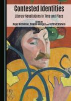 Contested identities : literary negotiations in time and place /