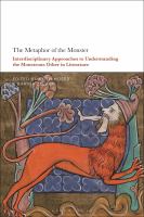 The metaphor of the monster : interdisciplinary approaches to understanding the monstrous other in literature /